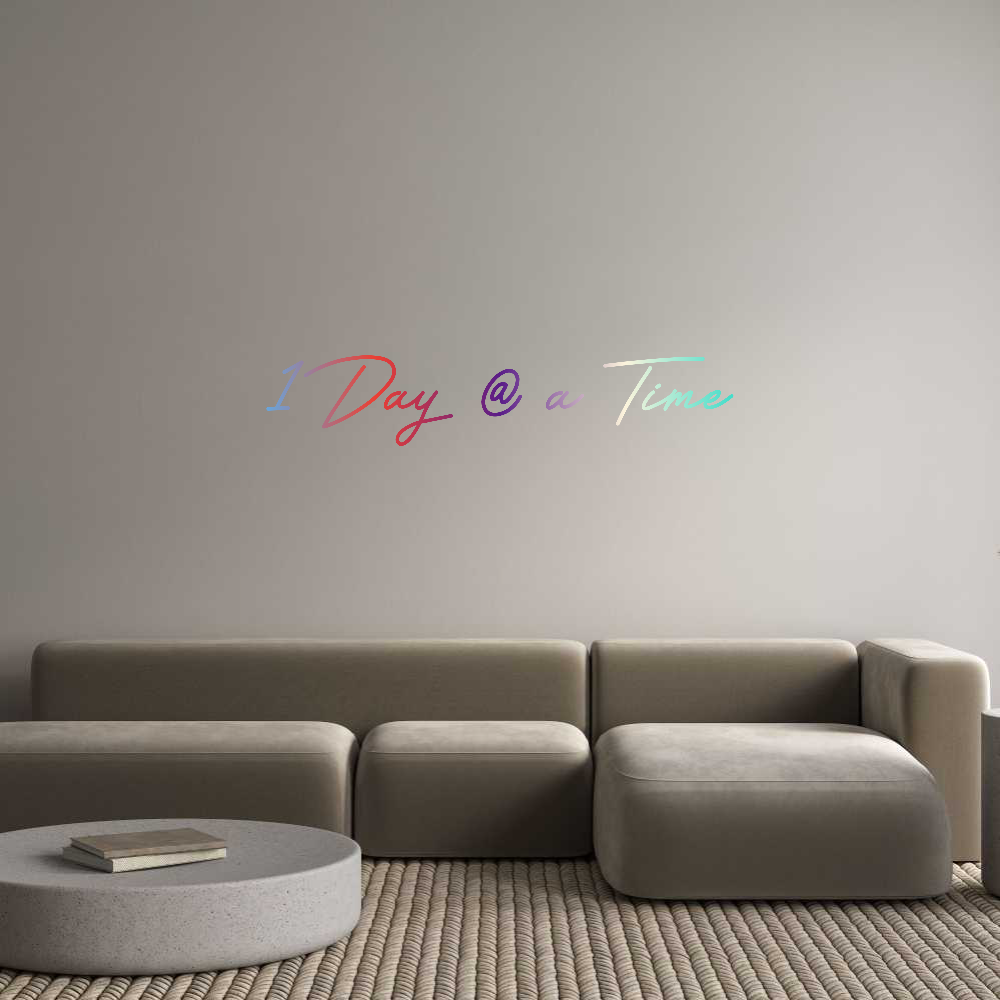 Customized Neon Sign: 1 Day @ a Time