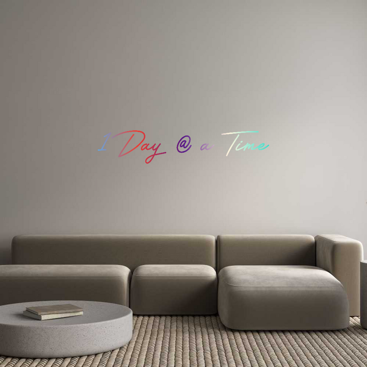 Customized Neon Sign: 1 Day @ a Time