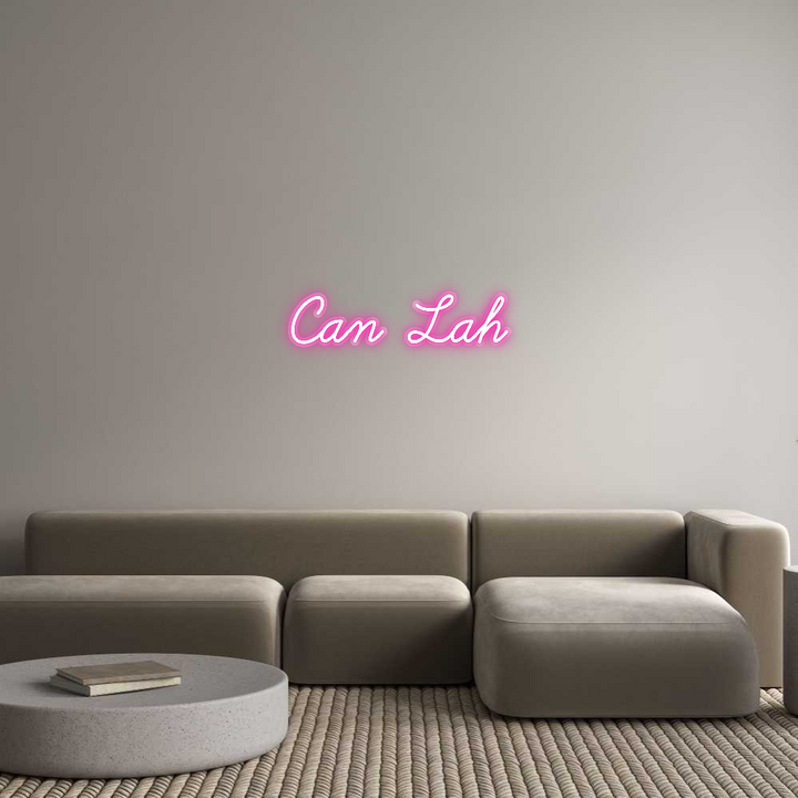 Customized Neon Sign: Can Lah