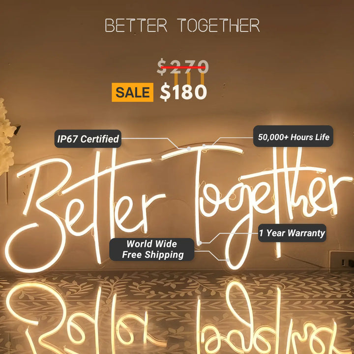 Better Together Neon Sign - Celebrate Unity with Radiant Style! ManhattanNeons
