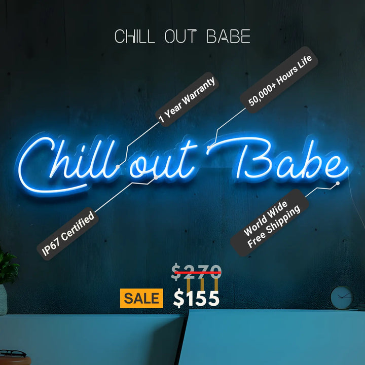 Chill Out Neon Sign - Relax and Unwind with Laid-Back Vibes! ManhattanNeons