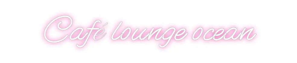 Customized Neon Sign: Café lounge o... ManhattanNeons