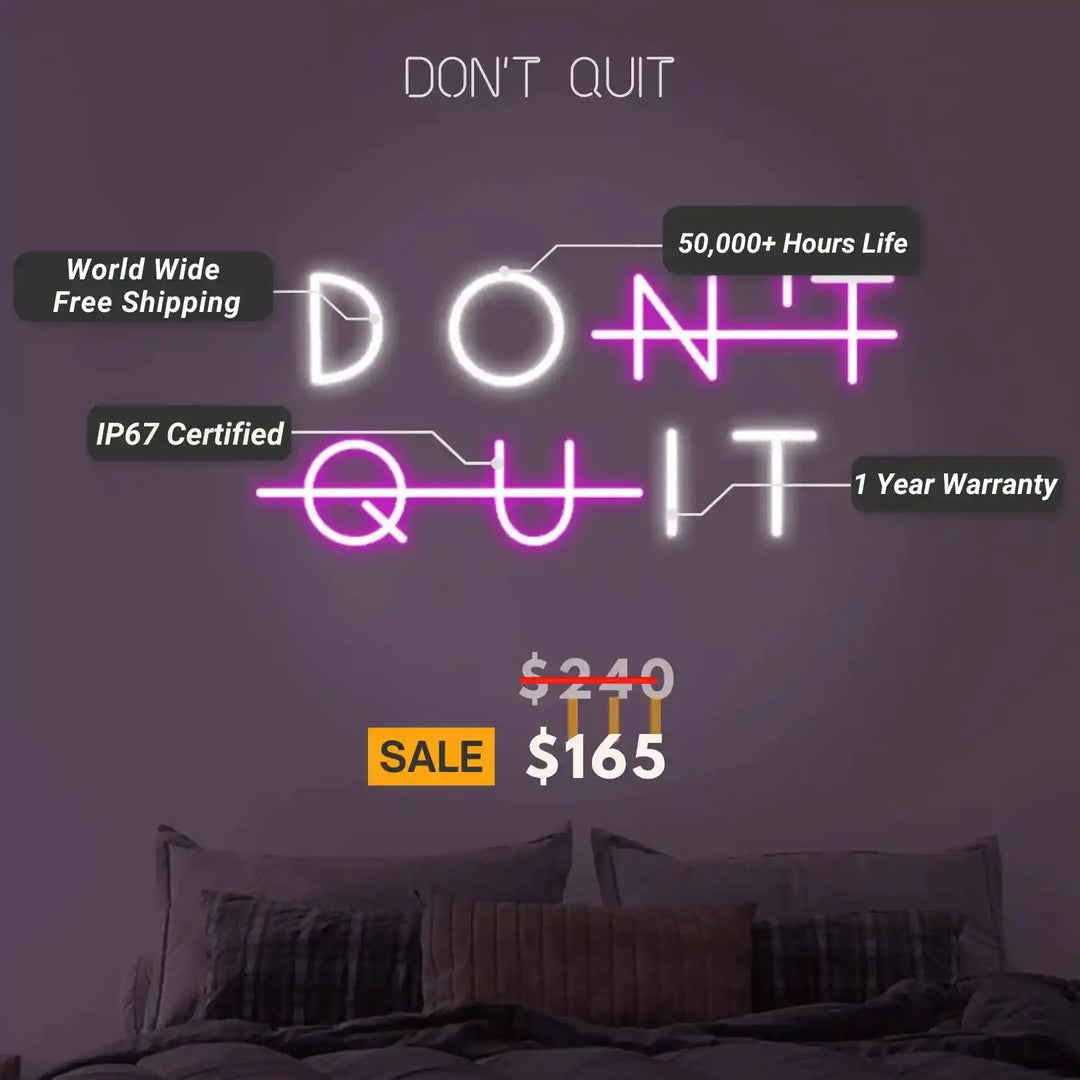 Don't Quit Neon Sign - Motivational Inspiration Illuminated - from manhattonneons.com.