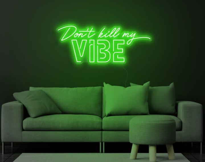 Don’t Kill My VIBE Valentine's Day Neon Sign