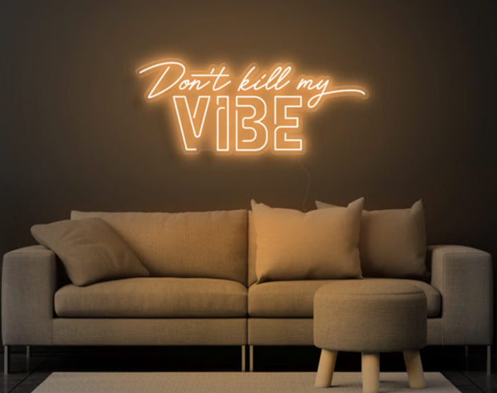 Don’t Kill My VIBE Valentine's Day Neon Sign