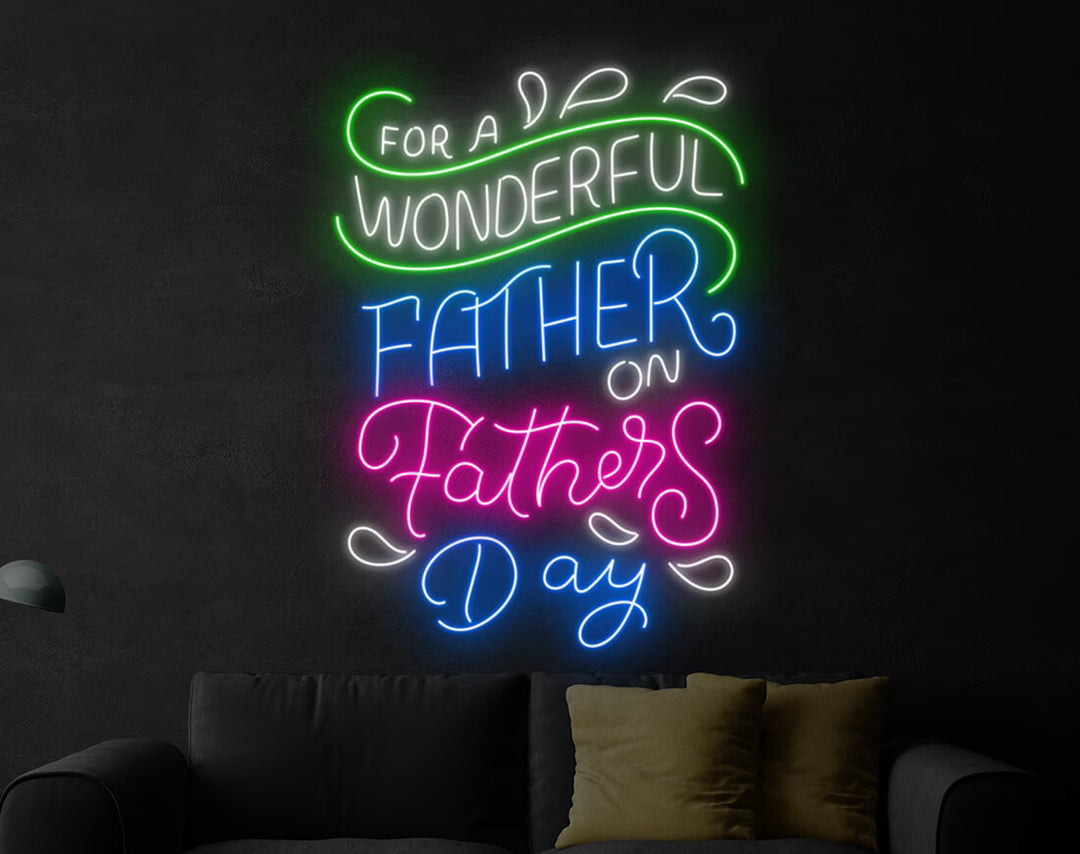 For a Wonderful Father Neon Sign by manhattanneons.com - Honor a wonderful dad with this glowing LED Neon Sign.