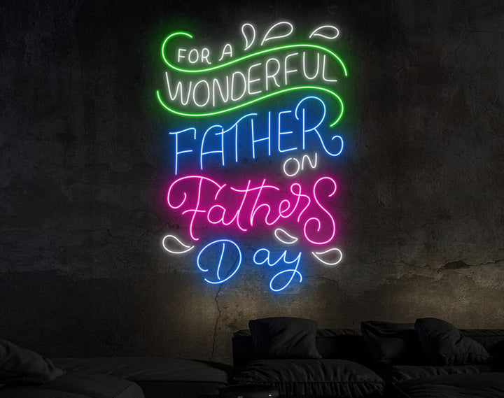 For a Wonderful Father Neon Sign by manhattanneons.com - Honor a wonderful dad with this glowing LED Neon Sign.