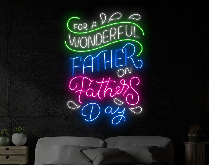 For a Wonderful Father Neon Sign by manhattanneons.com - Honor a wonderful dad with this glowing LED Neon Sign.