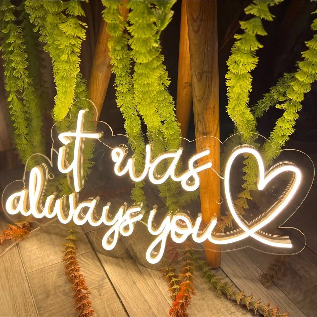 Romantic It Was Always You wedding neon sign by ManhattanNeons.com, shining brightly with love.