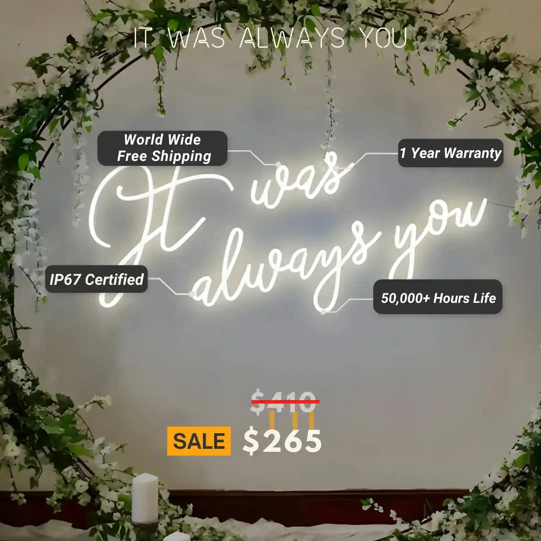 It Was Always You Neon Sign | Forever in Love - Unique Neon Creations - from manhattonneons.com.