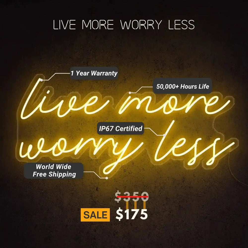 Live More Worry Less Trendy Neon Sign - Radiate Positivity with ManhattanNeons