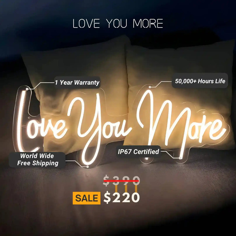 Love You More Neon Sign | Radiant Affection - from manhattonneons.com.