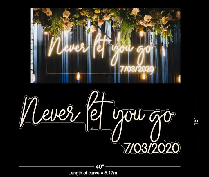 Never Let You Go Neon Sign - Illuminated Love, Glowing Affection, Radiant Romance from manhattonneons.com.