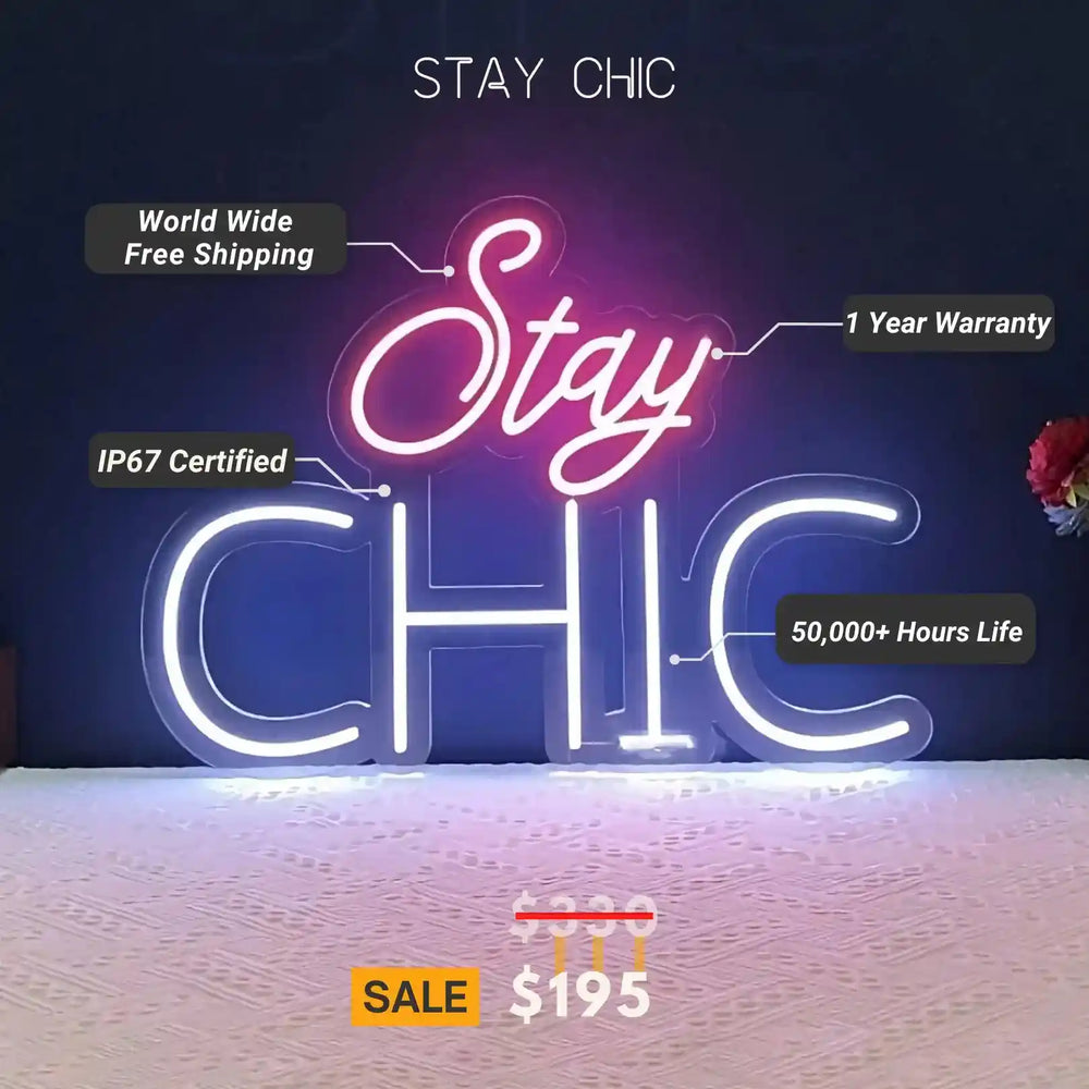 Stay Chic Neon Sign - Aesthetic Illumination for Your Space - from manhattonneons.com.