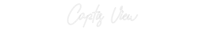 Customized Neon Sign: Captis View