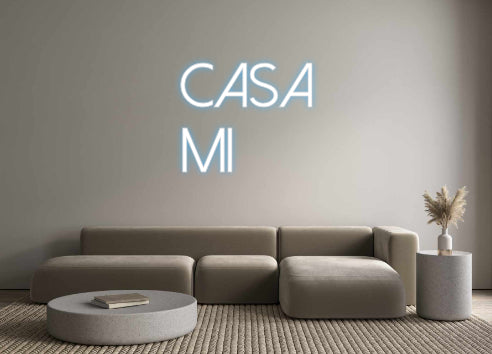 Customized Neon Sign: Casa
  Mi