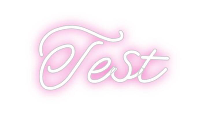 Customized Neon Sign: Test