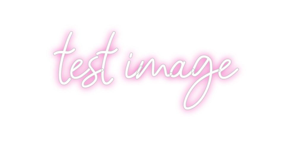 Customized Neon Sign: test image