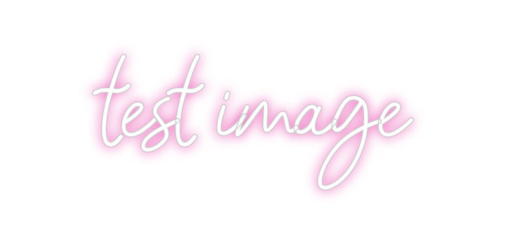 Customized Neon Sign: test image