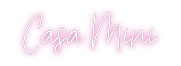 Customized Neon Sign: Casa Mini