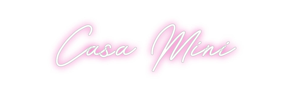 Customized Neon Sign: Casa Mini