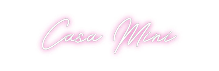Customized Neon Sign: Casa Mini