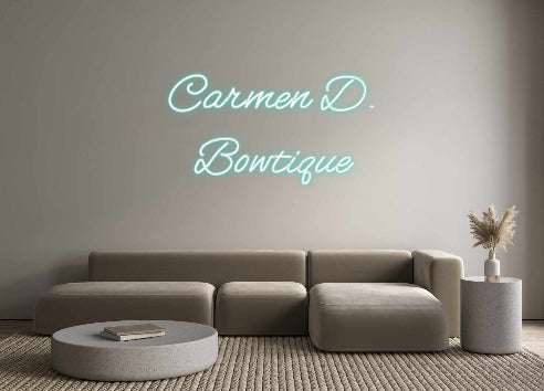 Customized Neon Sign: Carmen D.
Bo...