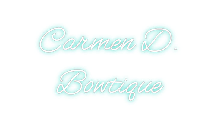 Customized Neon Sign: Carmen D.
Bo...