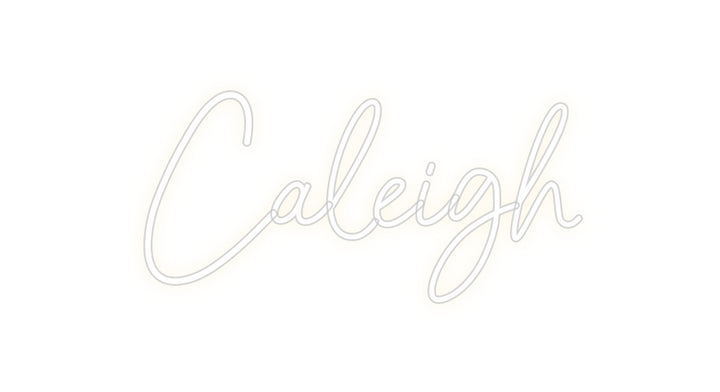 Customized Neon Sign: Caleigh