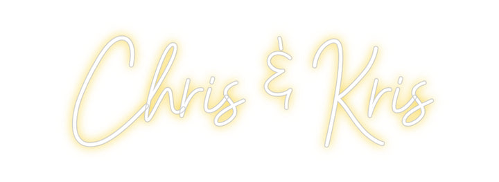 Customized Neon Sign: Chris & Kris