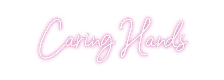 Customized Neon Sign: Caring Hands