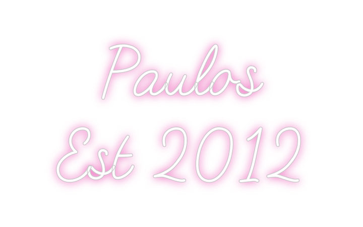 Customized Neon Sign: Paulos 
Est ...