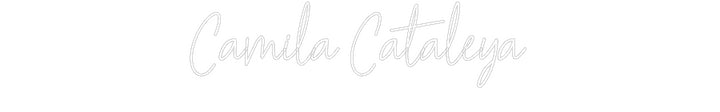 Customized Neon Sign: Camila Cataleya