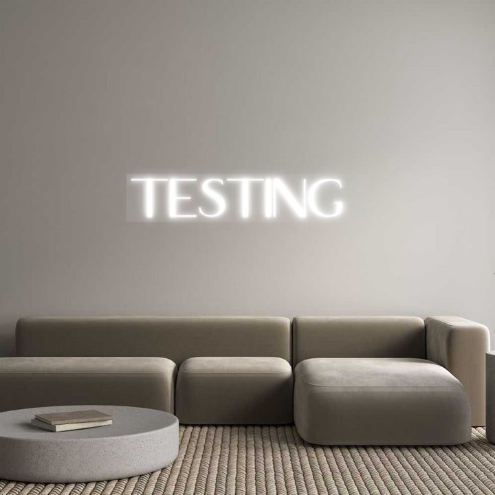 Customized Neon Sign: Testing