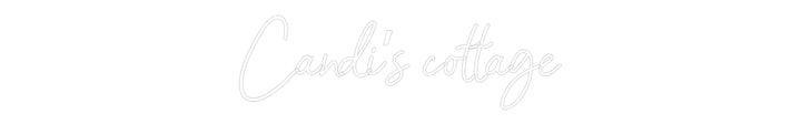 Customized Neon Sign: Candi’s cottage