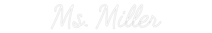 Customized Neon Sign: Ms. Miller
