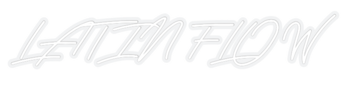 Customized Neon Sign: LATIN FLOW