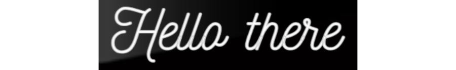 Customized Neon Sign: Hello there
