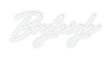 Customized Neon Sign: Bryleigh