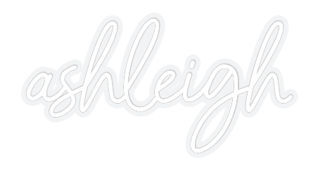 Customized Neon Sign: ashleigh