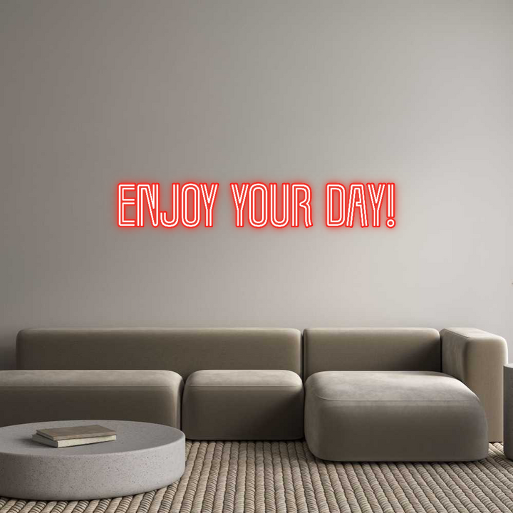 Customized Neon Sign: Enjoy your Day!