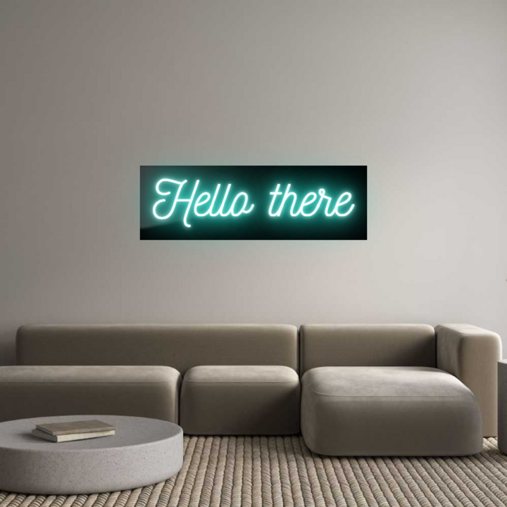 Customized Neon Sign: Hello there