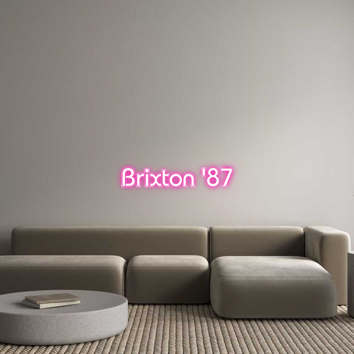 Customized Neon Sign: Brixton '87