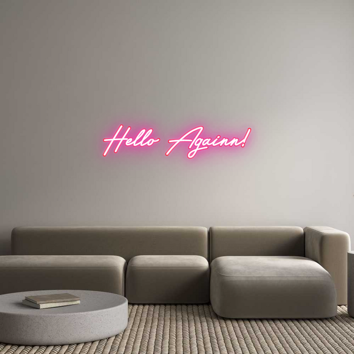 Customized Neon Sign: Hello Againn!
