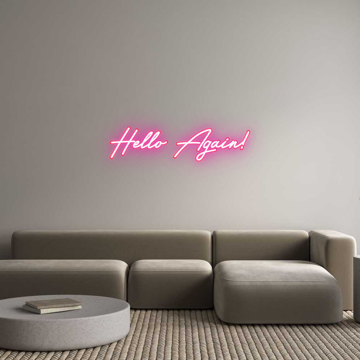 Customized Neon Sign: Hello Again!
